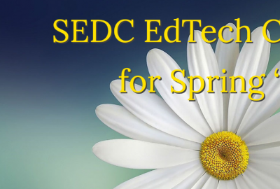 EdTech Courses for Spring ’22 – Registration Open!