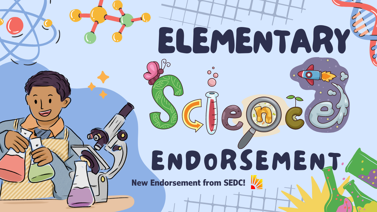 New Cohort! Elementary Science Endorsement