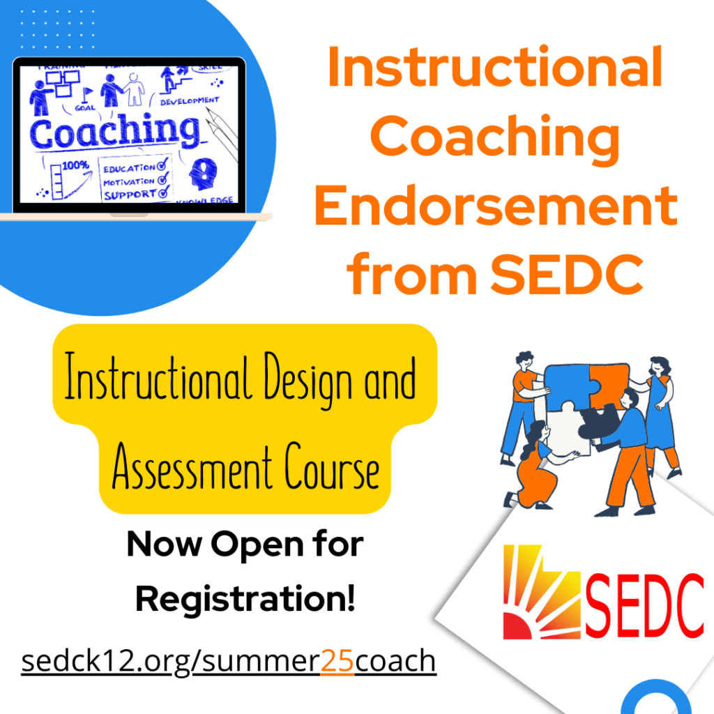 Image promoting an Instructional Coaching Endorsement offered by SEDC. The flyer highlights an open "Instructional Design and Assessment Course" and provides a registration link: sedck12.org/summer24coach. Visual elements include a tablet displaying coaching concepts and a group of people assembling puzzle pieces.