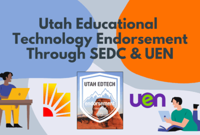 SEDC Educational Technology Endorsement Courses and Anytime EdTech Learning – Fall ’25