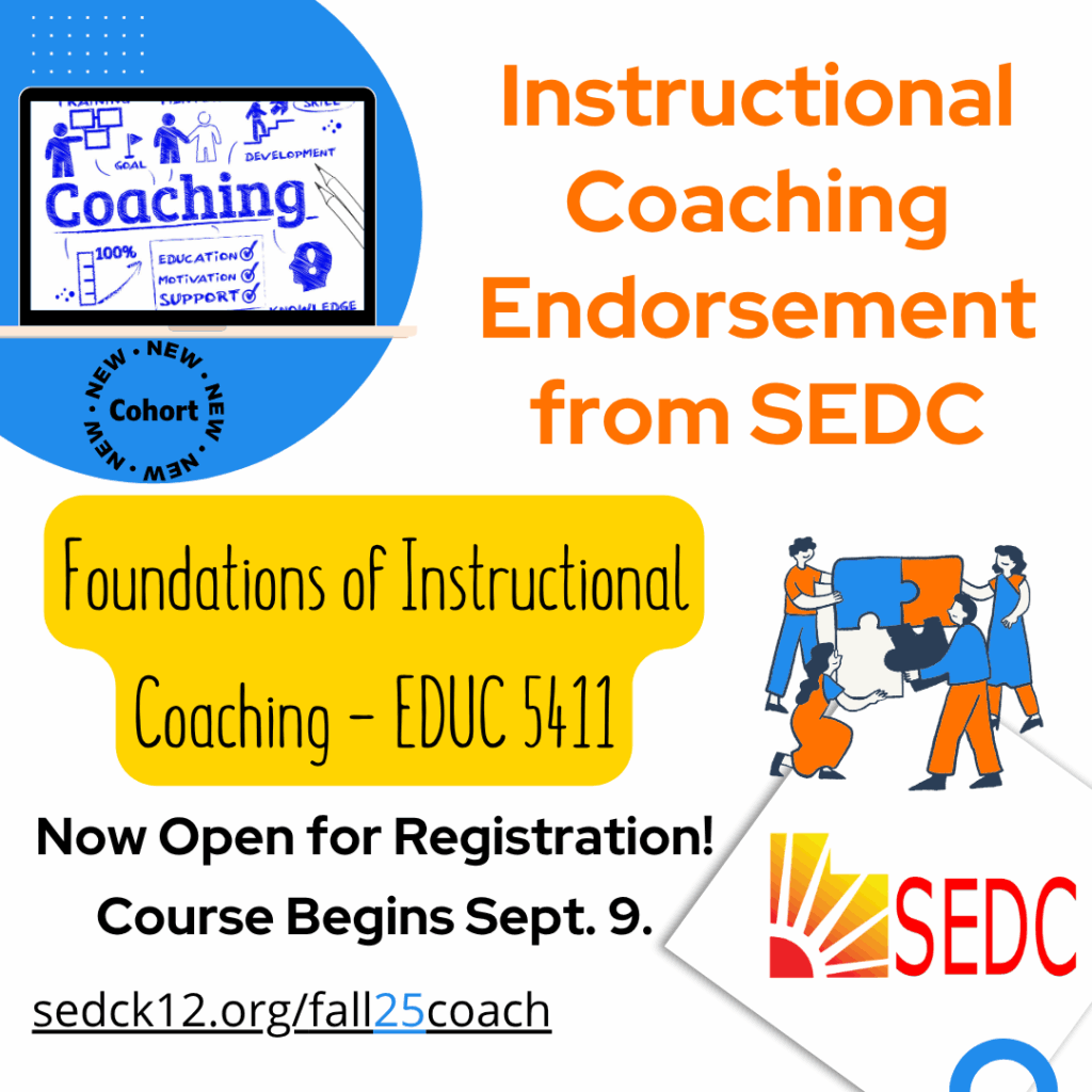 Instructional Coaching Endorsement from SEDC. The course is called "Foundations of Instructional Coaching - EDUC 5411". Registration is now open and the course begins September 9th. A stylized laptop screen shows a flowchart with "Goal," "Coaching," and "Development" as key concepts. A lightbulb with a brain inside represents "Knowledge" and a checkmark shows "100%," "Education," "Motivation," and "Support." A group of people are working together to complete a puzzle. The SEDC logo is visible. The URL `sedck12.org/fall25coach` is also displayed.