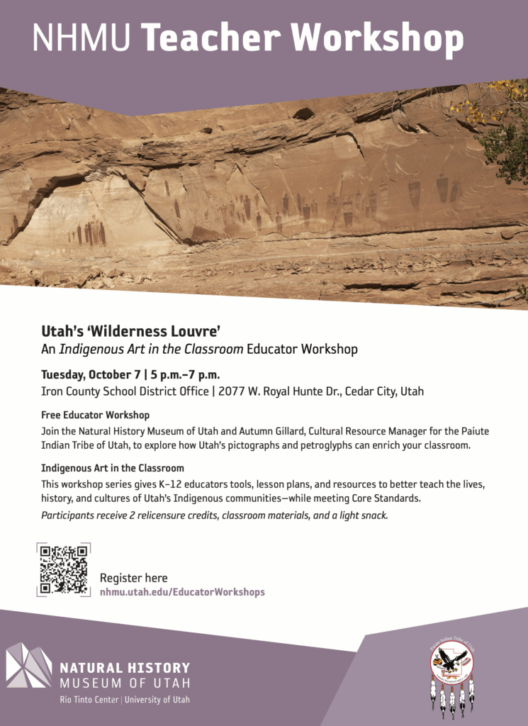 A flyer announcing the "NMHU Teacher Workshop: Utah's 'Wilderness Louvre' An Indigenous Art in the Classroom Educator Workshop" featuring an image of ancient petroglyphs on a canyon wall in Utah. The text provides details about the free workshop on Tuesday, October 7th, from 5-7 p.m. at the Iron County School District Office in Cedar City, Utah, focusing on enriching classrooms with Utah's Indigenous art, history, and cultures. It mentions the Natural History Museum of Utah and Autumn Gillard, Cultural Resource Manager for the Paiute Indian Tribe of Utah, and notes that participants receive 2 relicensure credits, materials, and a light snack. A QR code and URL for registration are included, along with logos for the Natural History Museum of Utah and the Paiute Indian Tribe of Utah.