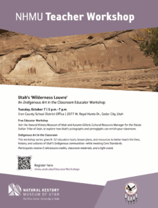 A flyer announcing the "NMHU Teacher Workshop: Utah's 'Wilderness Louvre' An Indigenous Art in the Classroom Educator Workshop" featuring an image of ancient petroglyphs on a canyon wall in Utah. The text provides details about the free workshop on Tuesday, October 7th, from 5-7 p.m. at the Iron County School District Office in Cedar City, Utah, focusing on enriching classrooms with Utah's Indigenous art, history, and cultures. It mentions the Natural History Museum of Utah and Autumn Gillard, Cultural Resource Manager for the Paiute Indian Tribe of Utah, and notes that participants receive 2 relicensure credits, materials, and a light snack. A QR code and URL for registration are included, along with logos for the Natural History Museum of Utah and the Paiute Indian Tribe of Utah.