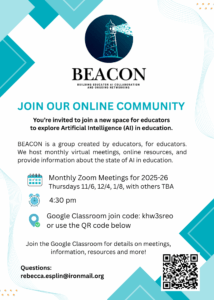 Flyer for the B.E.A.C.O.N. (Building Educator AI Collaboration and Ongoing Networking) online community. The design features a lighthouse logo and invites educators to explore Artificial Intelligence (AI) in education, listing monthly Zoom meetings, a Google Classroom join code (khw3sreo), and an email for questions.