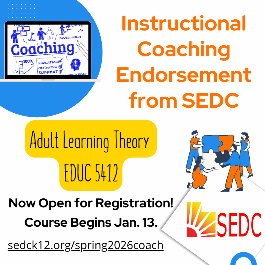 Promotional graphic for the Instructional Coaching Endorsement course "Adult Learning Theory EDUC 5412" from SEDC. The course is open for registration and begins January 13. The graphic includes the course title, registration link, and the SEDC logo.