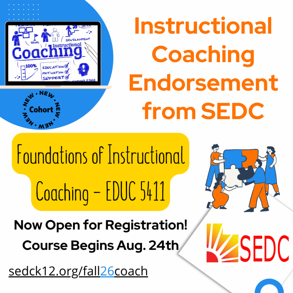 Bright blue digital flyer for SEDC's Fall '26 "Foundations of Instructional Coaching - EDUC 5411" course. The layout features an orange header, a yellow callout bubble highlighting the course code, and illustrations of educators collaborating on a puzzle, alongside the SEDC sunburst logo, an August 24th start date, and a registration link.
